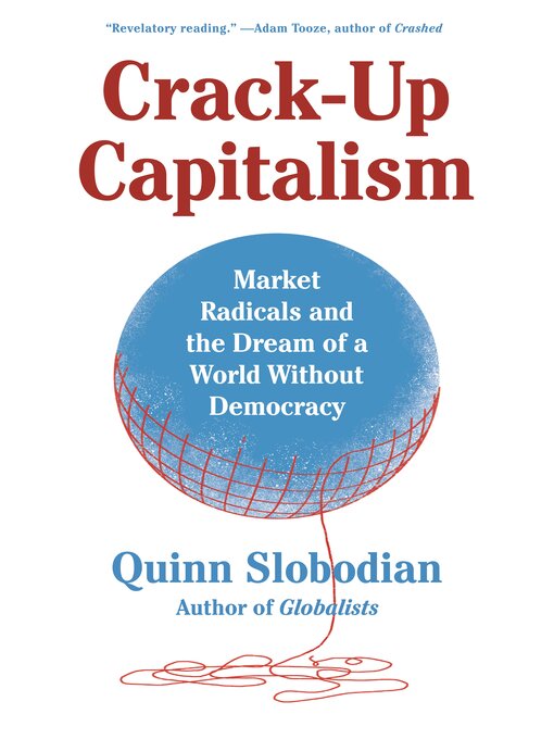 Title details for Crack-Up Capitalism by Quinn Slobodian - Wait list